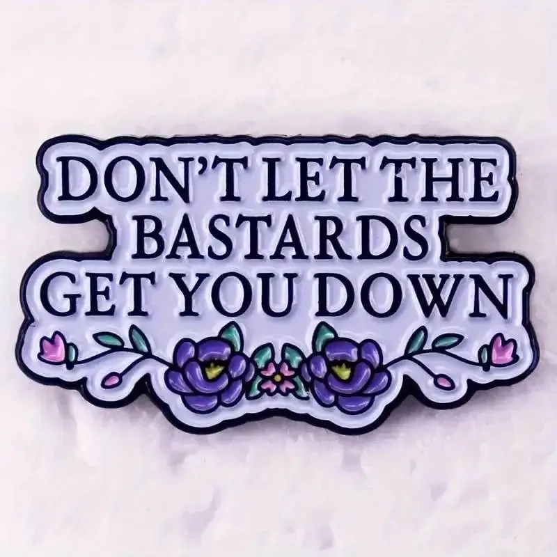 Letter Don't Let The Bastards Get You Down Enamel Badge Handmaids Tale Literary Reference