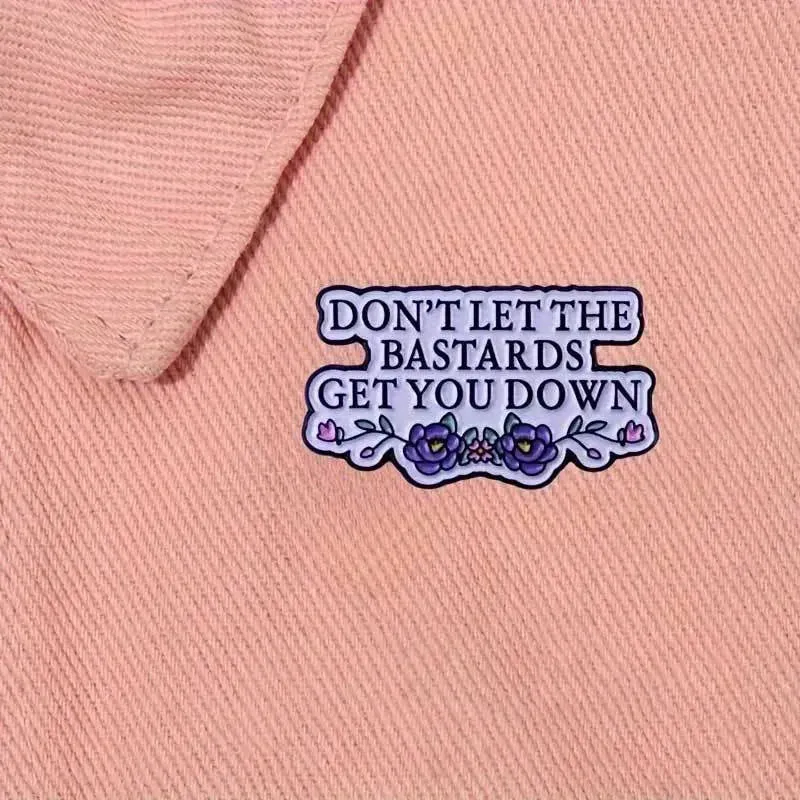 Letter Don't Let The Bastards Get You Down Enamel Badge Handmaids Tale Literary Reference