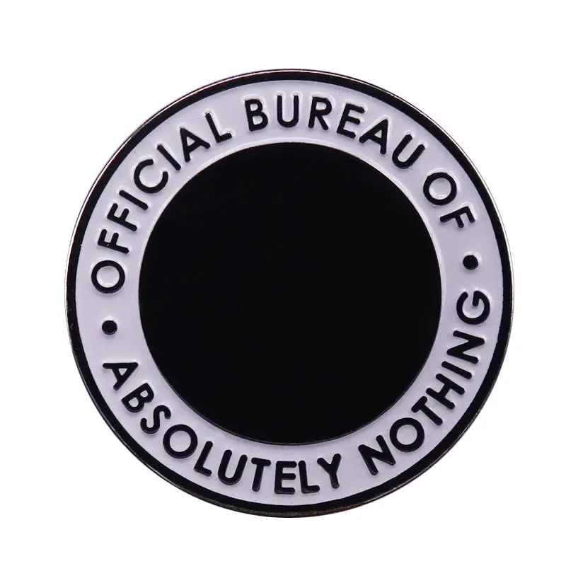 Official Bureau of Absolutely Nothing Enamel Pin