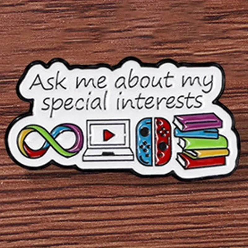 "Ask Me about My Special Interests" Neurodiversity Enamel Pin Badge