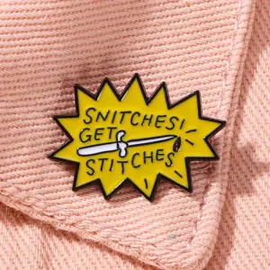 "Snitches Get Stitches" Enamel Pin Badge